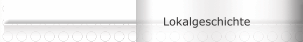 Lokalgeschichte